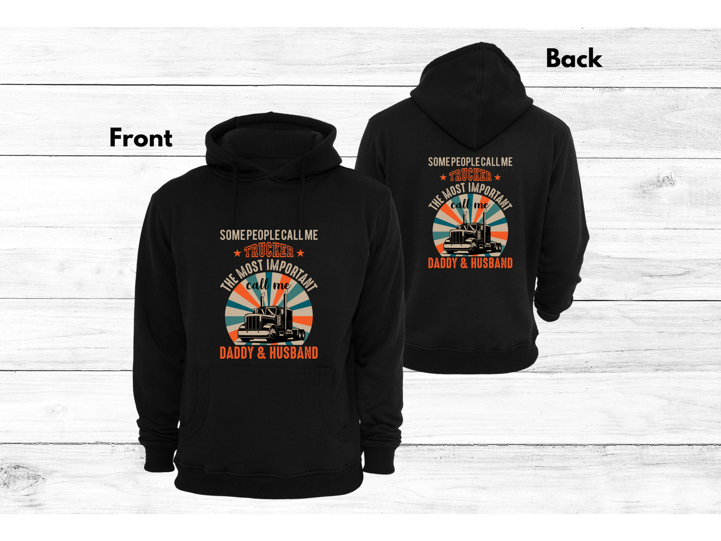Daddy And Husband Truck Driver Hoodie On Both Sizes