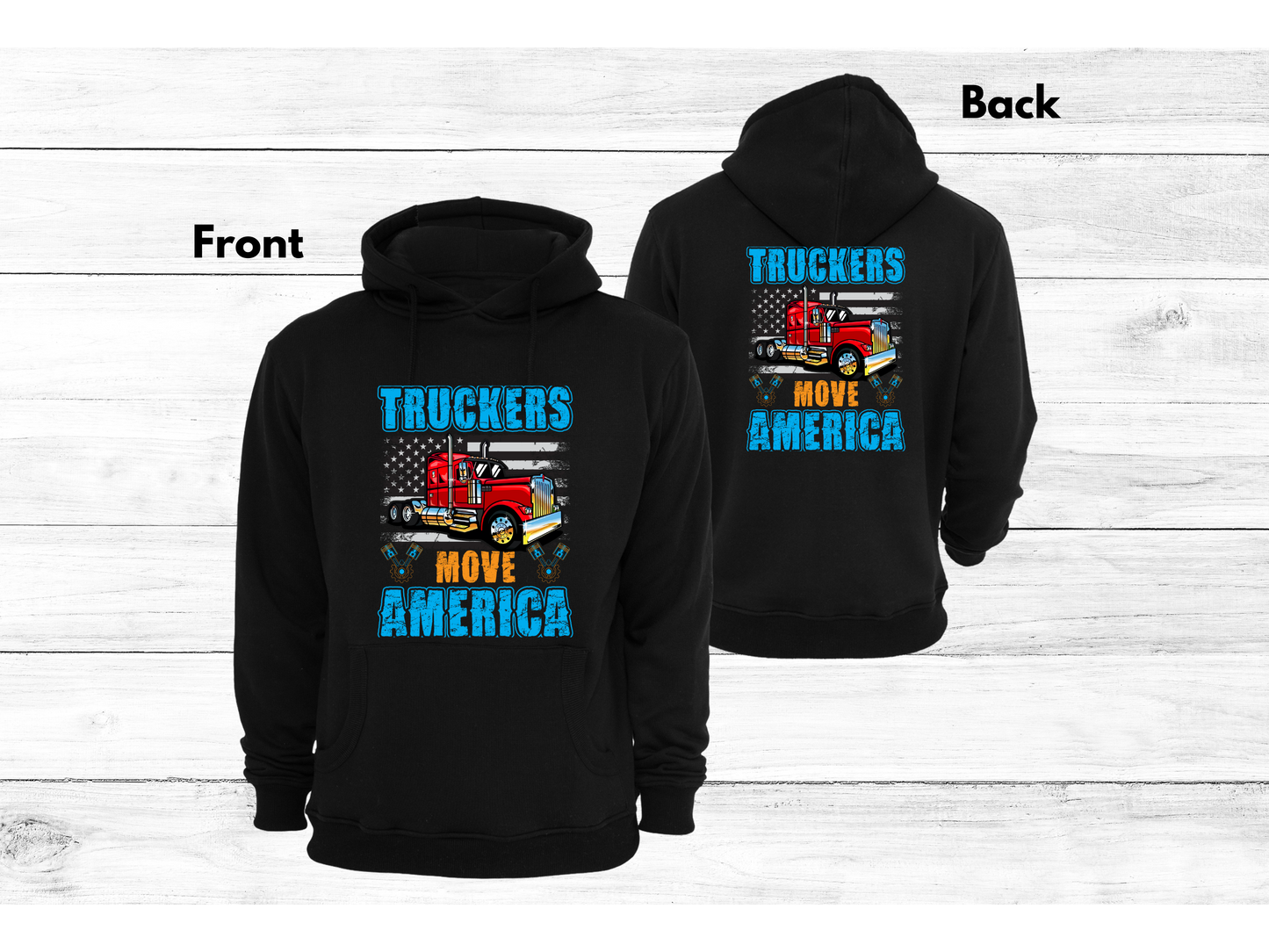 Trucker Move America Hoodie On Both sizes