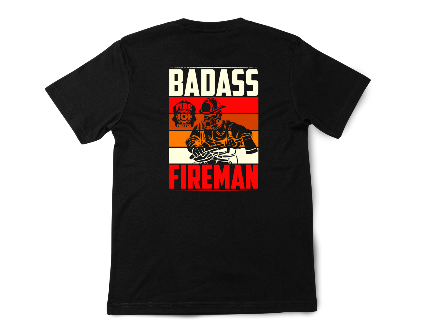 Badass Fireman T-Shirt on Both Sides