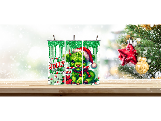 Tumbler 20oz "Is this jolly enough"