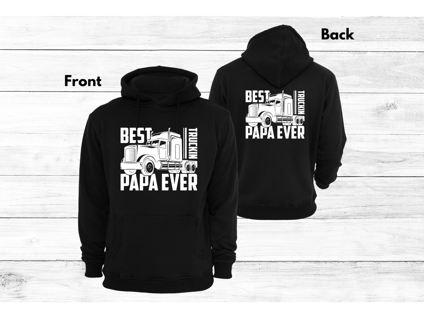 Best Trucking Papa Ever Hoodie On Both Sizes